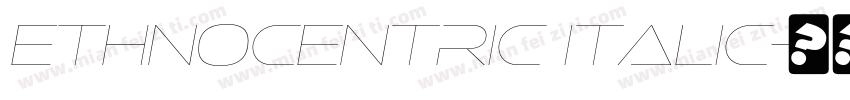 Ethnocentric Italic字体转换